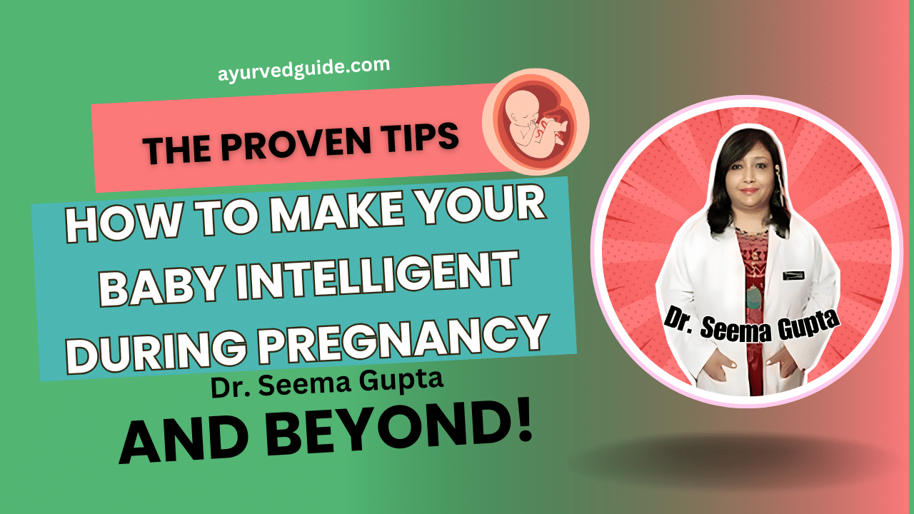 How To Make Your Baby Intelligent During Pregnancy