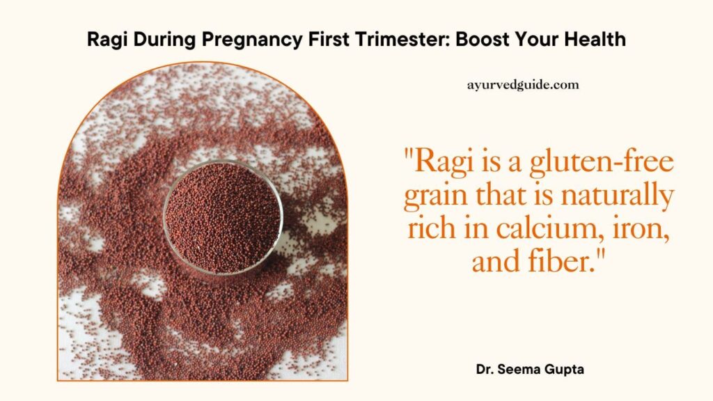 Ragi During Pregnancy First Trimester