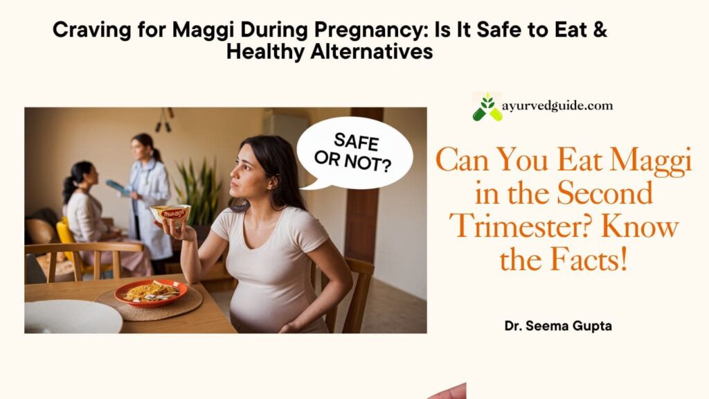 Can You Eat Maggi in Second Trimester