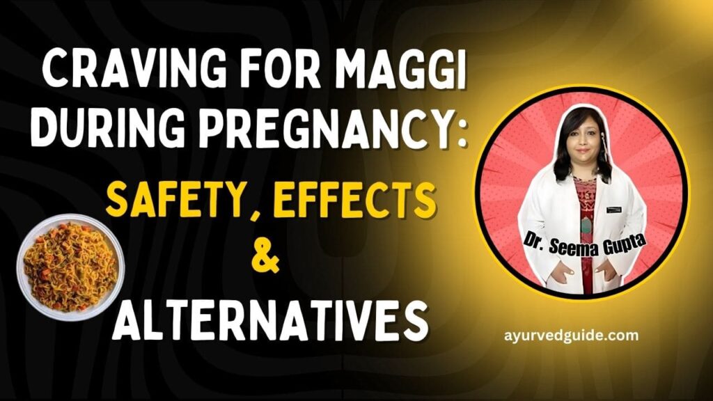 Craving for Maggi During Pregnancy (2)