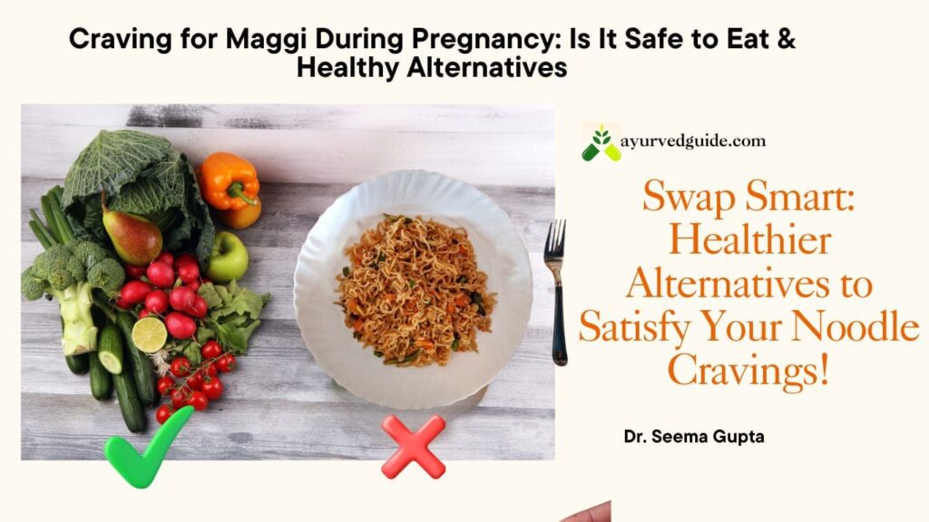 Healthy Alternatives to Maggi During Pregnancy