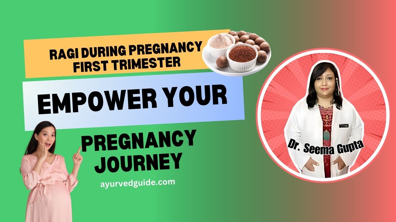 Ragi During Pregnancy First Trimester – Empower Your Pregnancy Journey