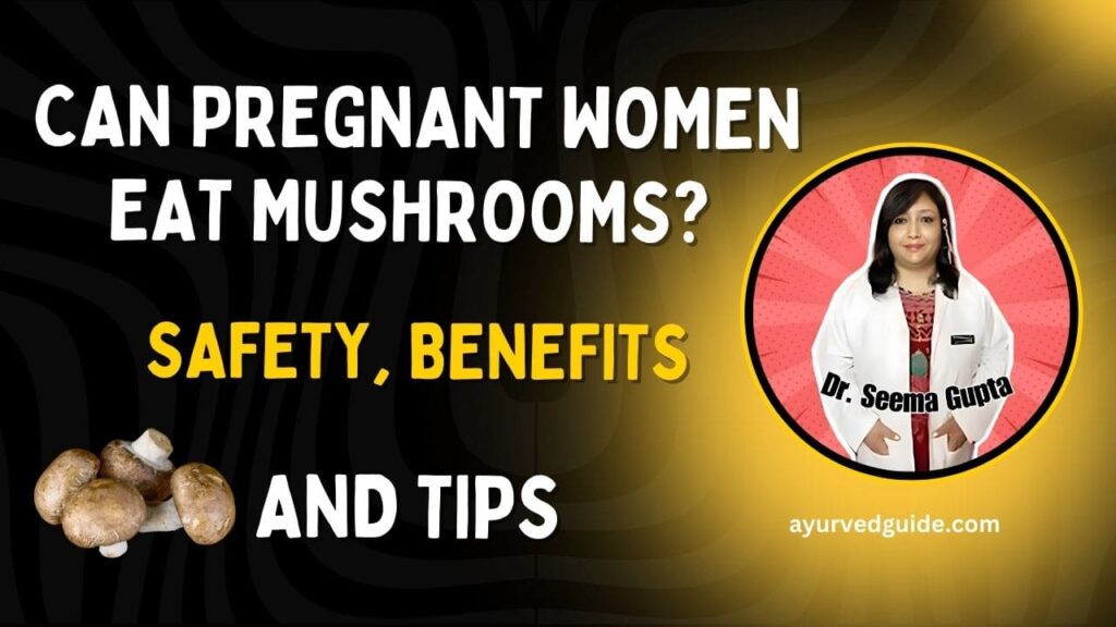 Can Pregnant Women Eat Mushrooms (19)