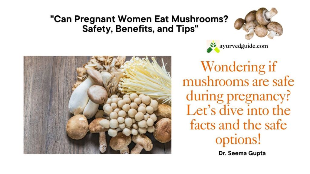 Can Pregnant Women Eat Mushrooms (19)