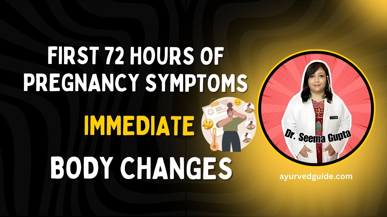 First 72 Hours of Pregnancy Symptoms: First Signs of Conception