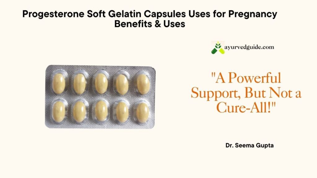 progesterone soft gelatin capsules uses for pregnancy in English
