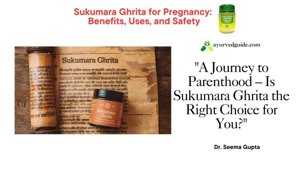 Sukumara Ghrita for Pregnancy