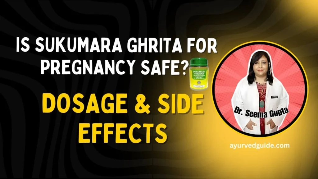 Sukumara Ghrita for Pregnancy