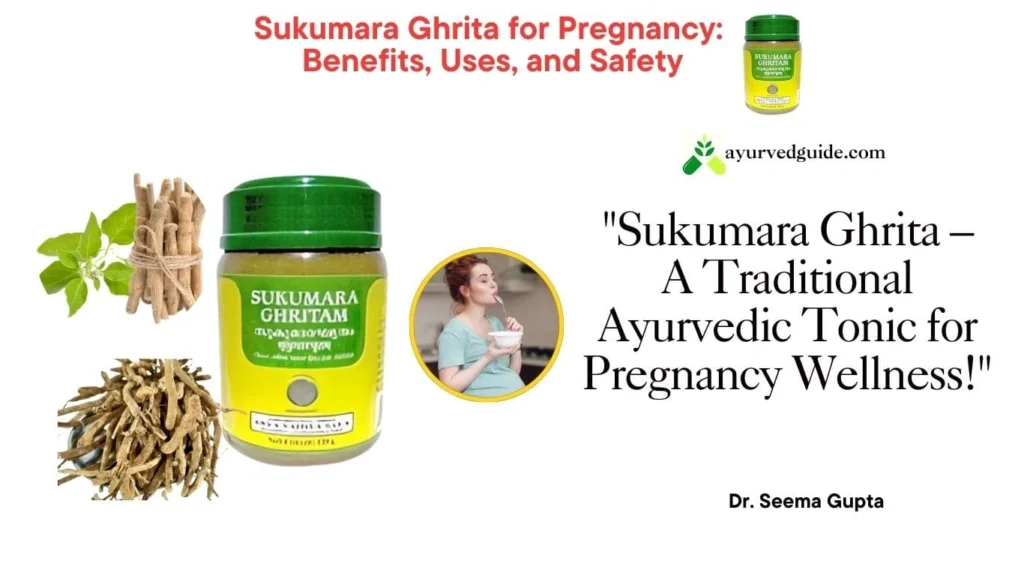 Sukumara Ghrita for Pregnancy 