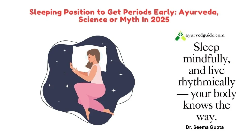 Sleeping Position to Get Periods Early
