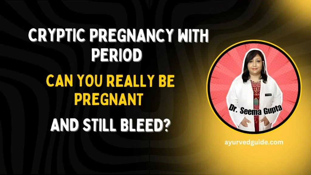 Cryptic Pregnancy With Period