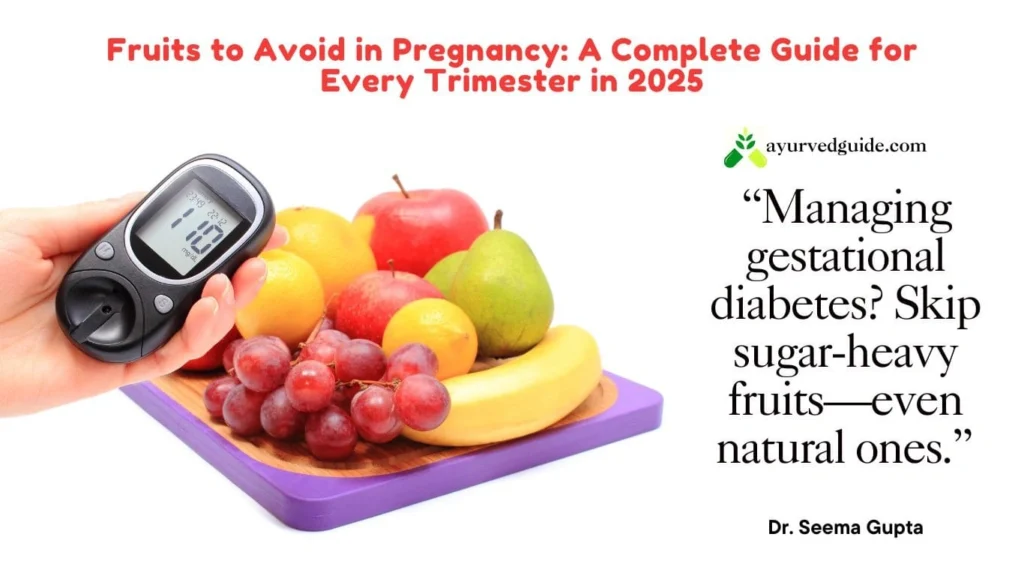 Fruits to Avoid in Pregnancy Diabetes