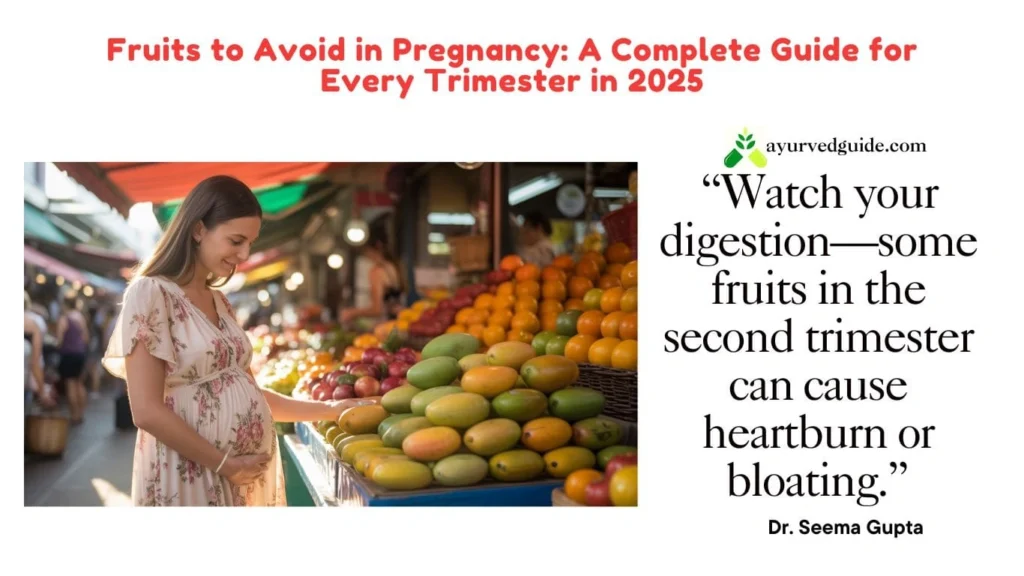 Fruits to Avoid in Pregnancy Second Trimester