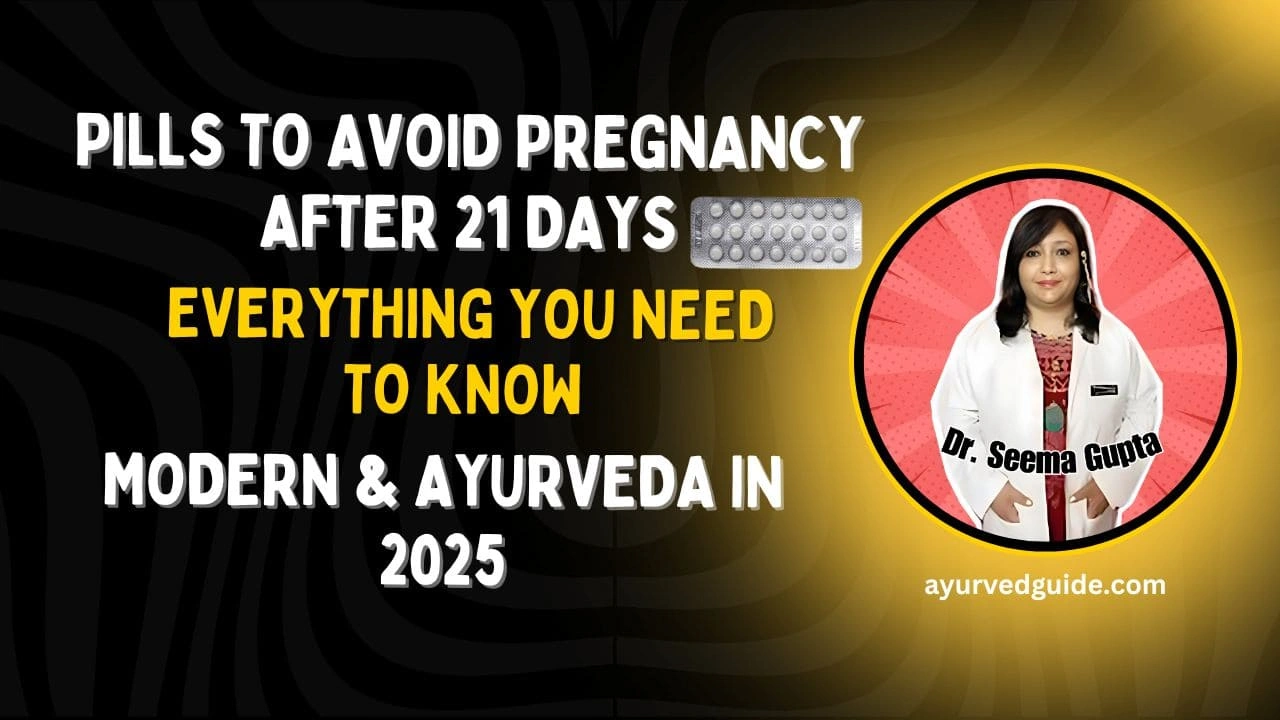 Pills to Avoid Pregnancy After 21 Days: Everything You Need to Know