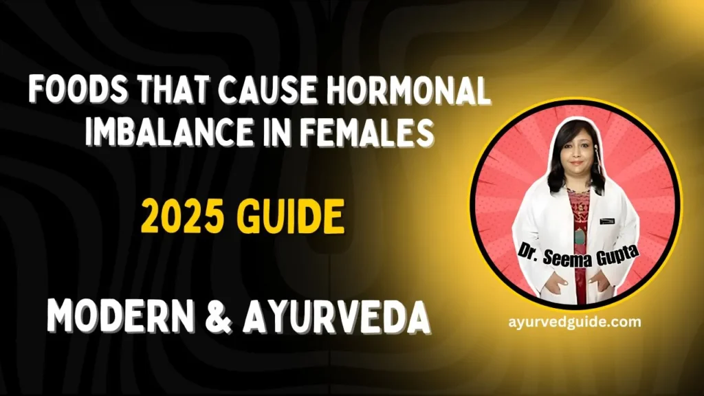 Foods That Cause Hormonal Imbalance in Females
