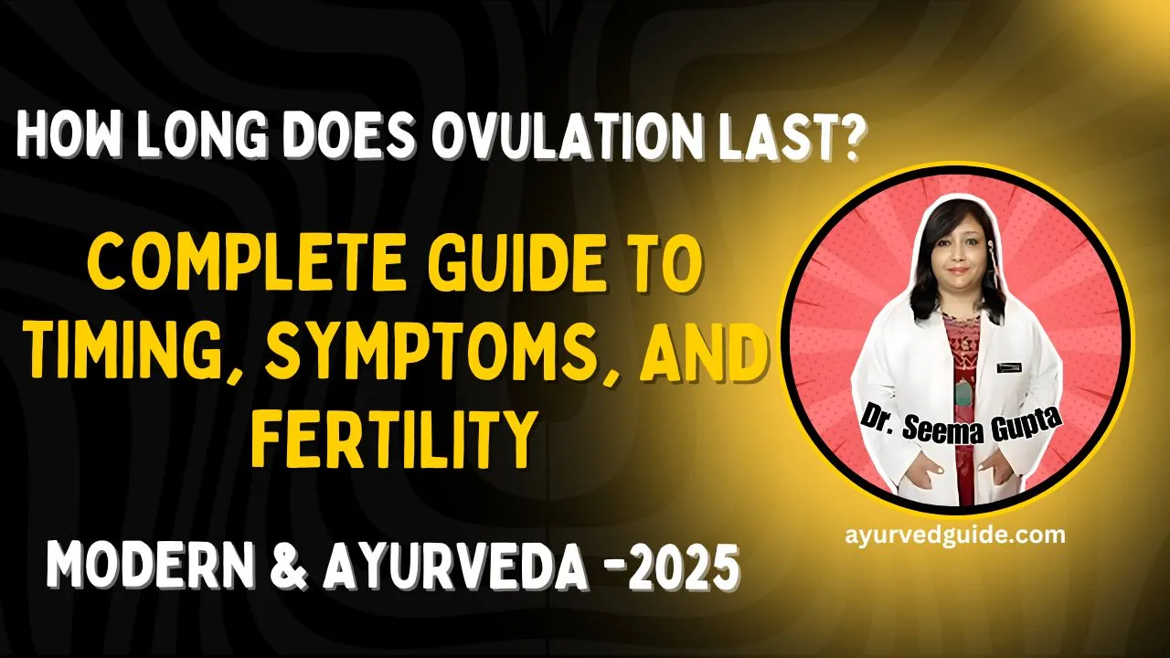 How Long Does Ovulation Last? Complete Guide to Timing, Symptoms, and Fertility