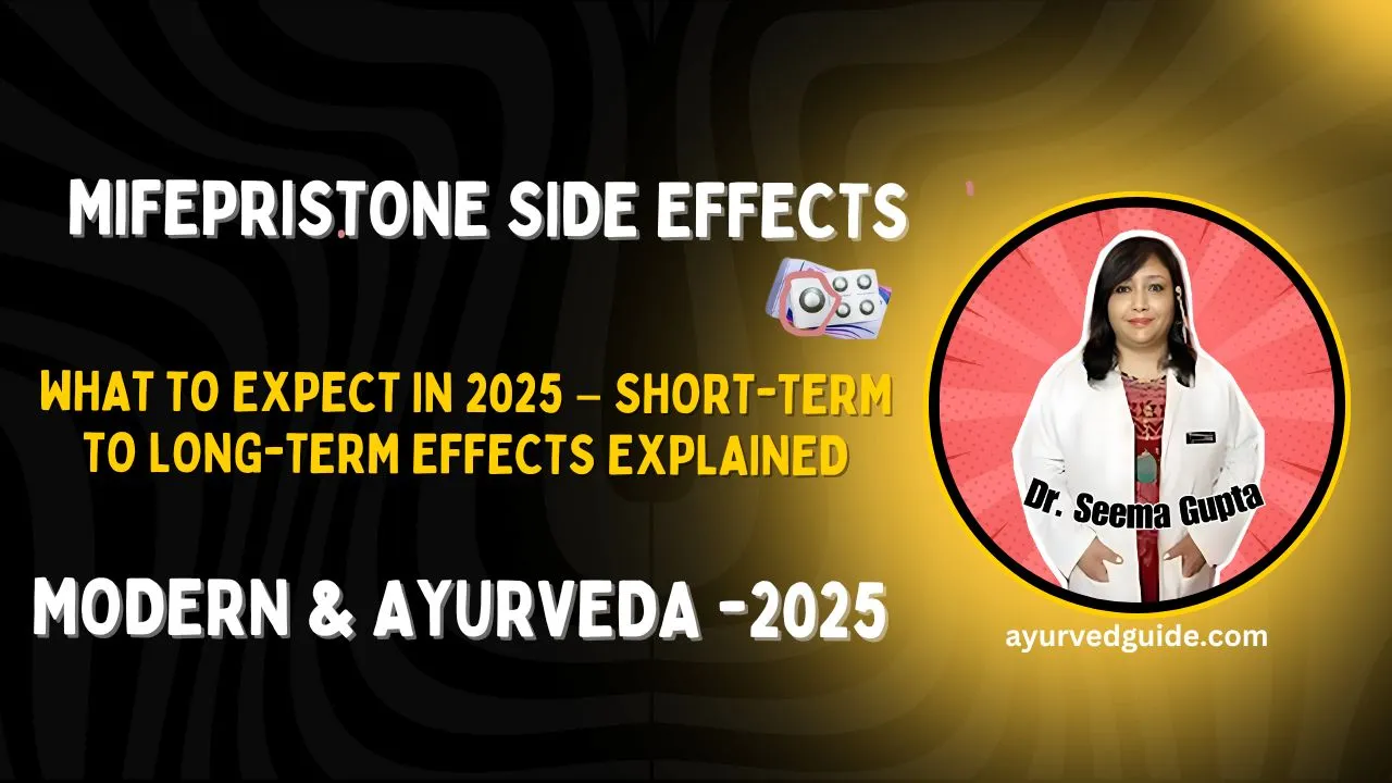 Mifepristone Side Effects: What to Expect in 2025 – Short-Term to Long-Term Effects Explained