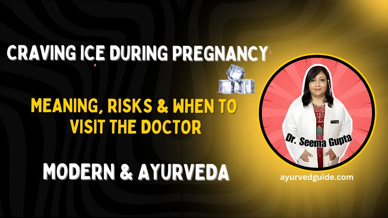 Craving Ice During Pregnancy: Meaning, Risks & When to Visit the Doctor