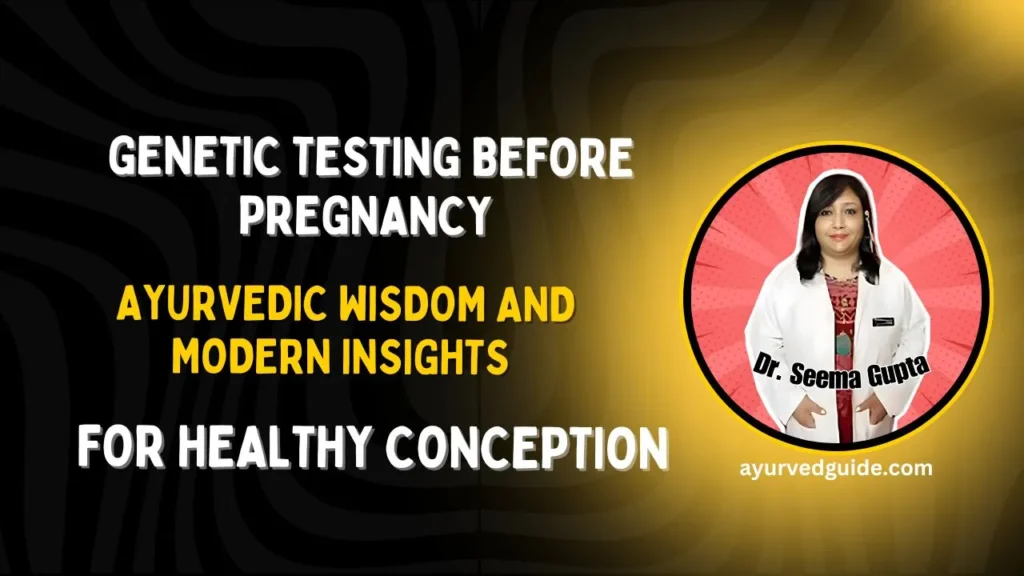 Genetic Testing Before Pregnancy