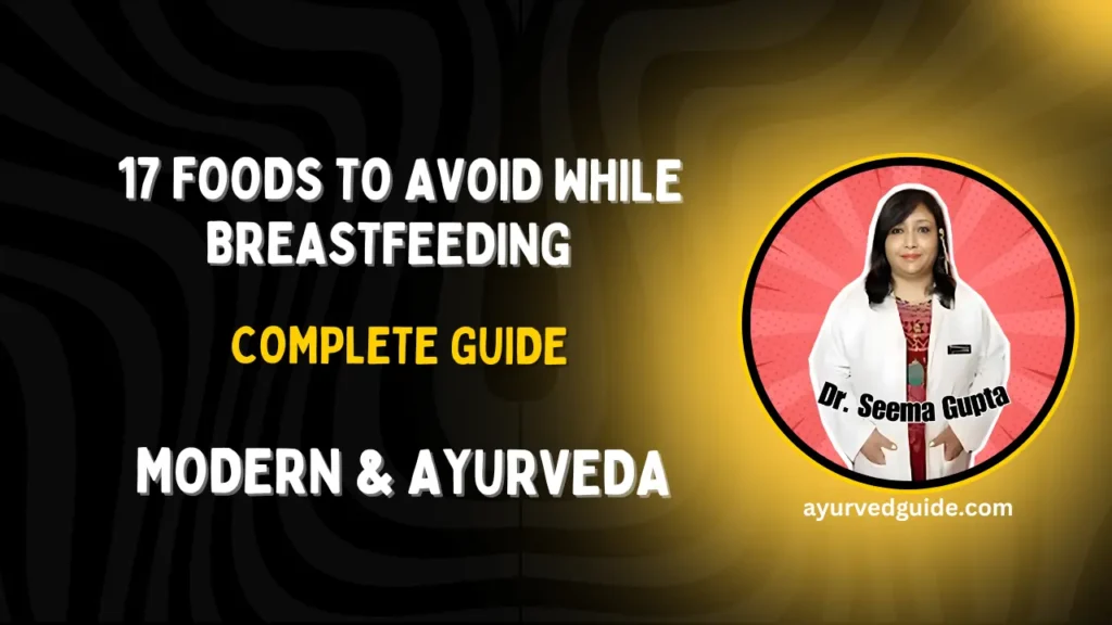 17 Foods to Avoid While Breastfeeding