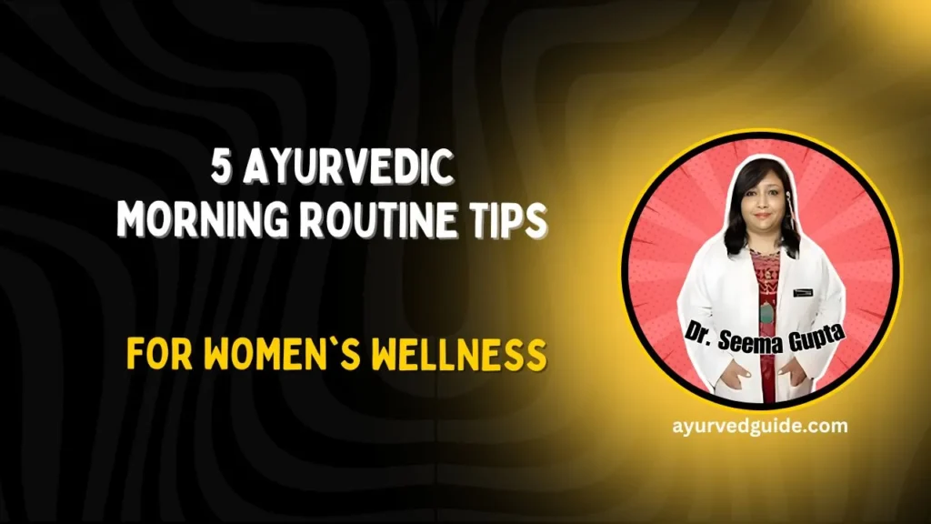Ayurvedic Morning Routine for Women