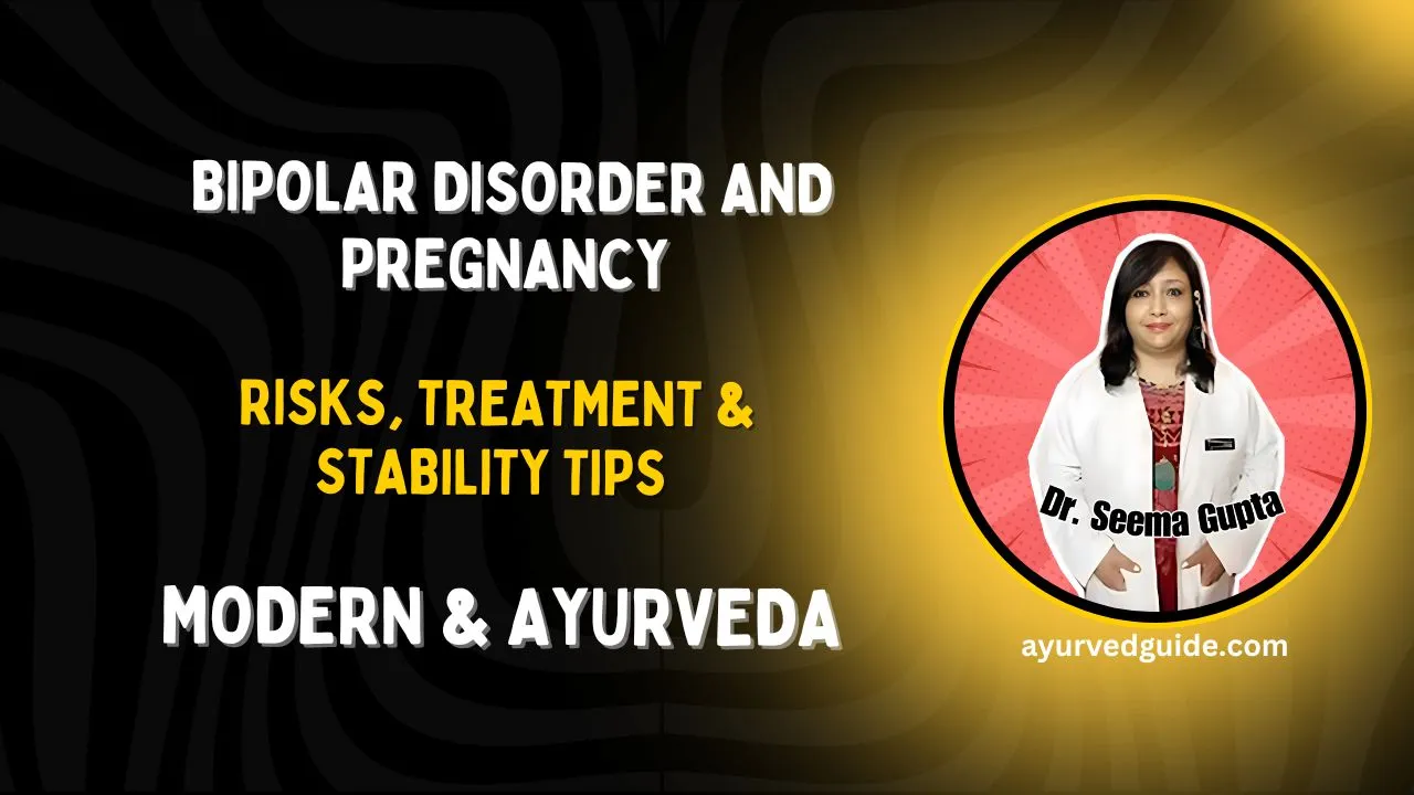 Bipolar Disorder and Pregnancy – Risks, Treatment & Stability Tips