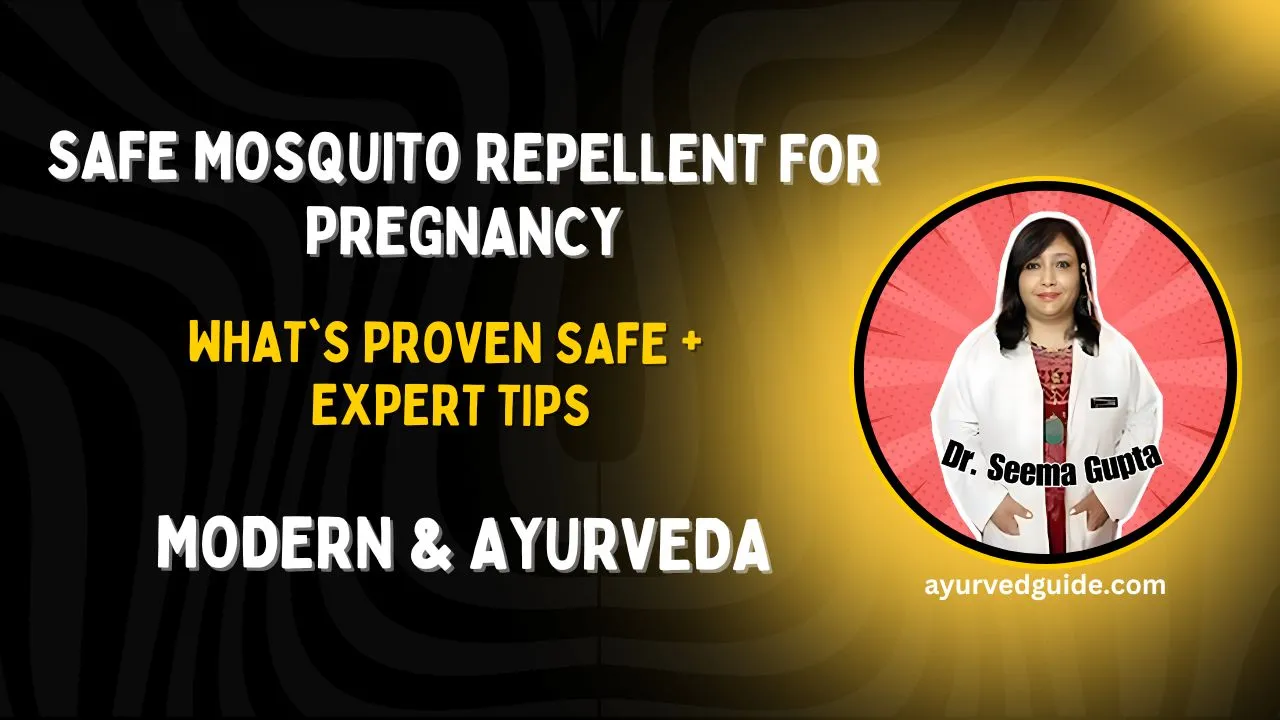 Safe Mosquito Repellent for Pregnancy: What’s Proven Safe + Expert Tips