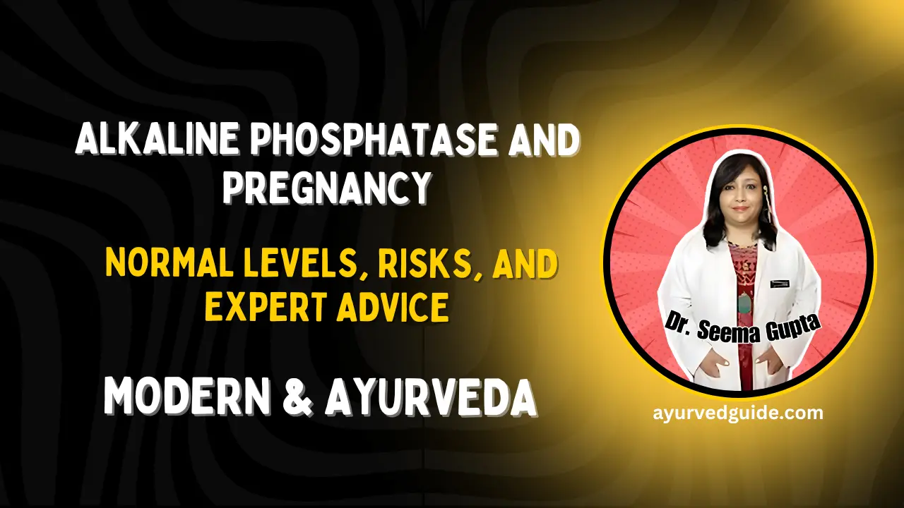 Alkaline Phosphatase and Pregnancy: Normal Levels, Risks, and Expert Advice (Free PDF)
