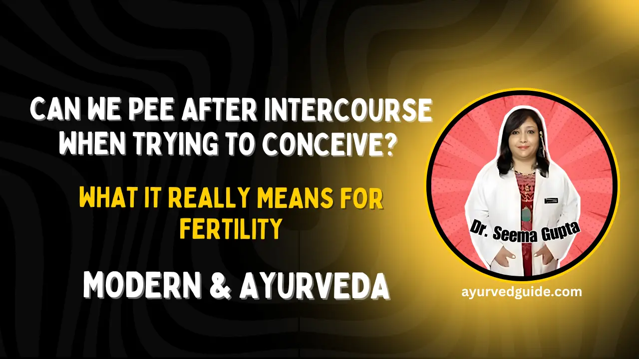 Can We Pee After Intercourse When Trying to Conceive? What It Really Means for Fertility