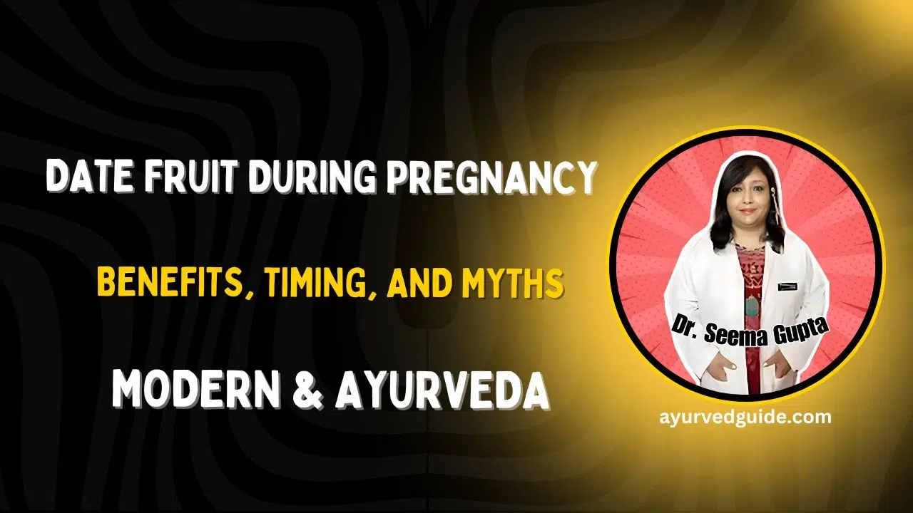 Date Fruit During Pregnancy – Benefits, Timing, and Myths