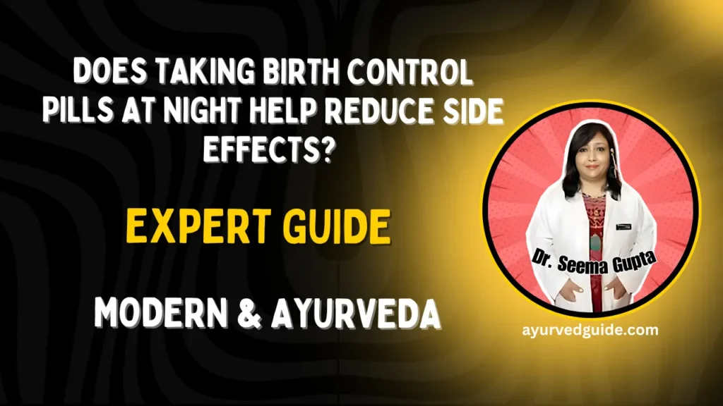 Does Taking Birth Control Pills at Night Help Reduce Side Effects