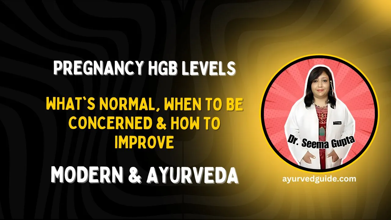 Pregnancy Hgb Levels: What’s Normal, When to Be Concerned & How to Improve