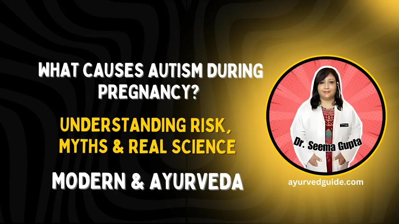What Causes Autism During Pregnancy? Understanding Risk, Myths & Real Science