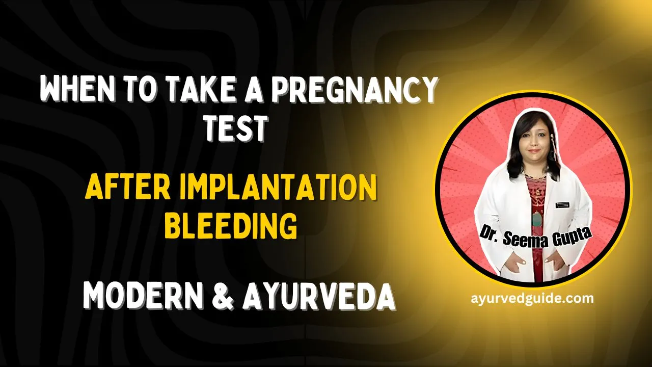 When to Take a Pregnancy Test After Implantation Bleeding