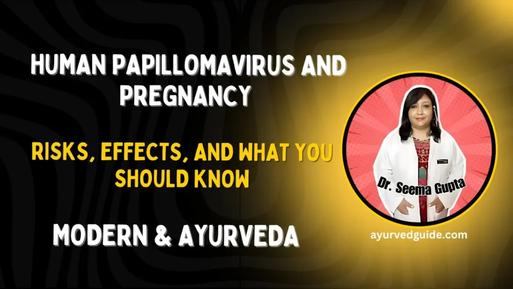 Human Papillomavirus and Pregnancy