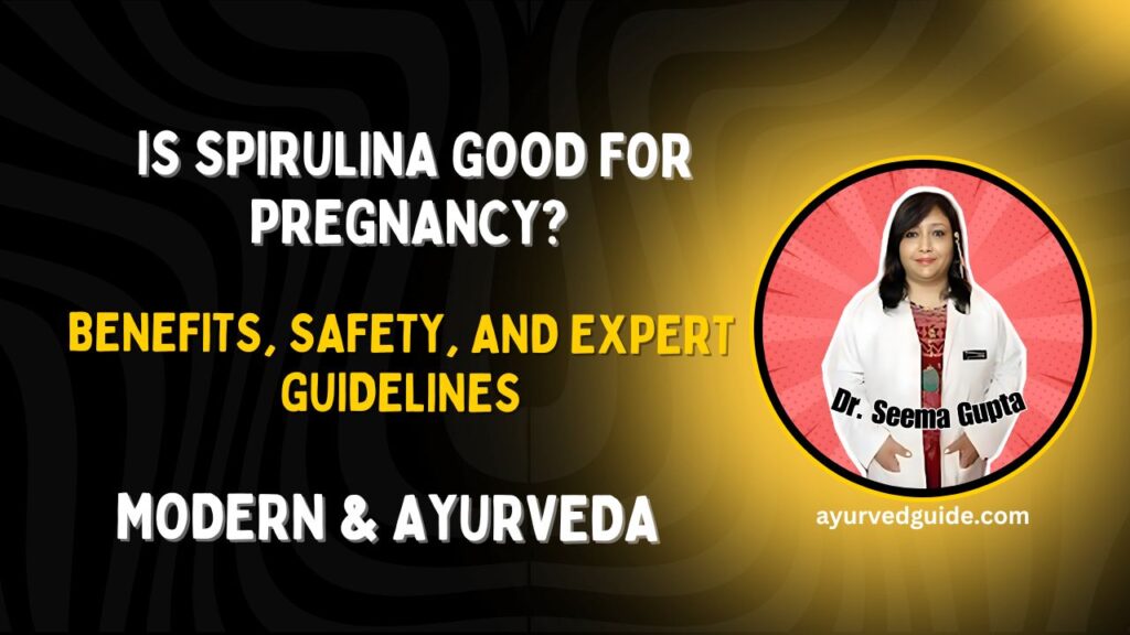 Is Spirulina Good for Pregnancy