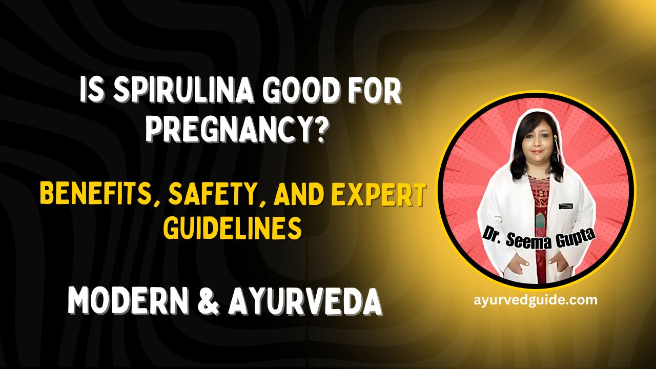 Is Spirulina Good for Pregnancy? Benefits, Safety, and Expert Guidelines