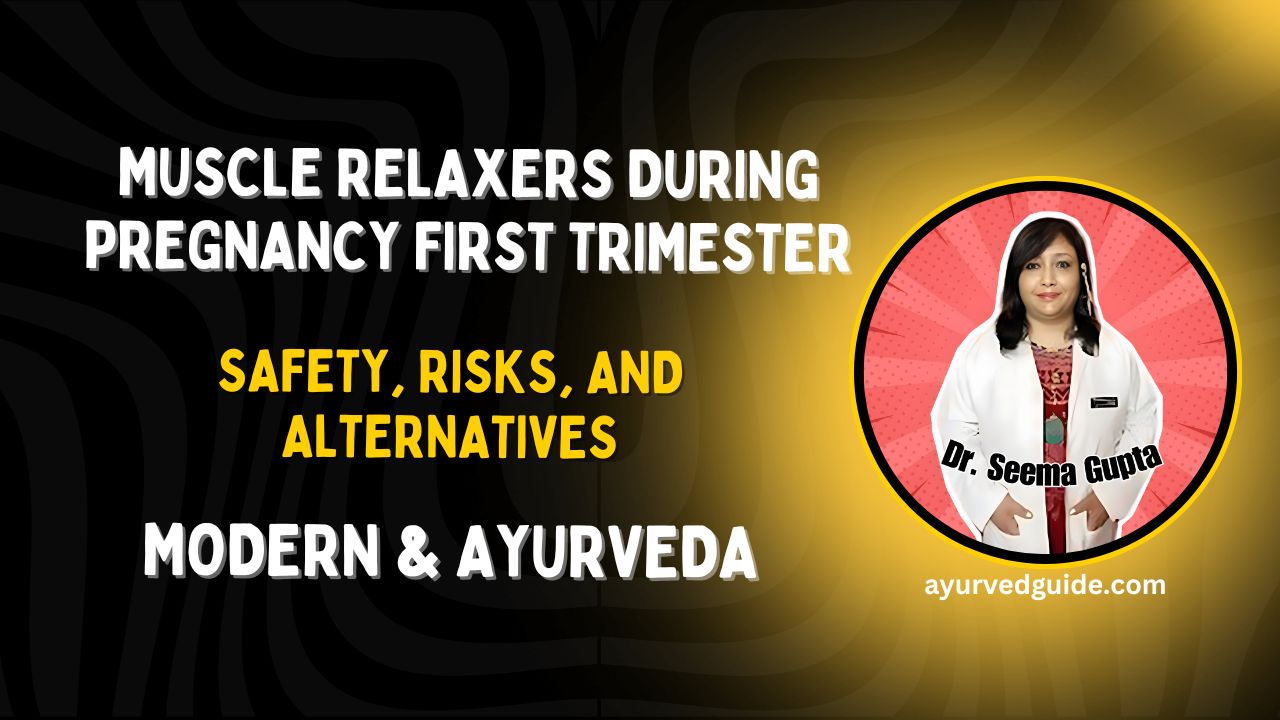 Muscle Relaxers During Pregnancy First Trimester: Safety, Risks, and Alternatives