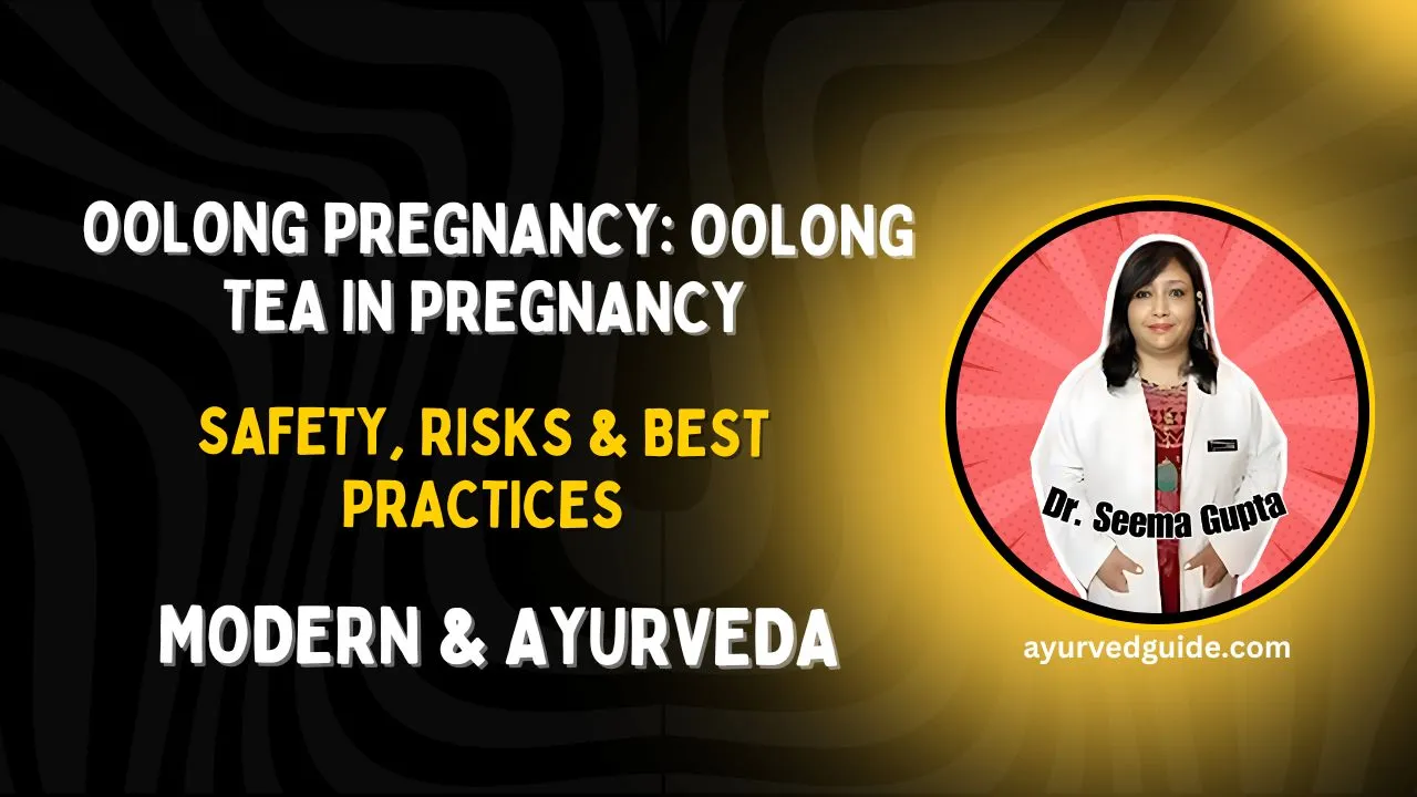Oolong Pregnancy: Oolong Tea in Pregnancy – Safety, Risks & Best Practices