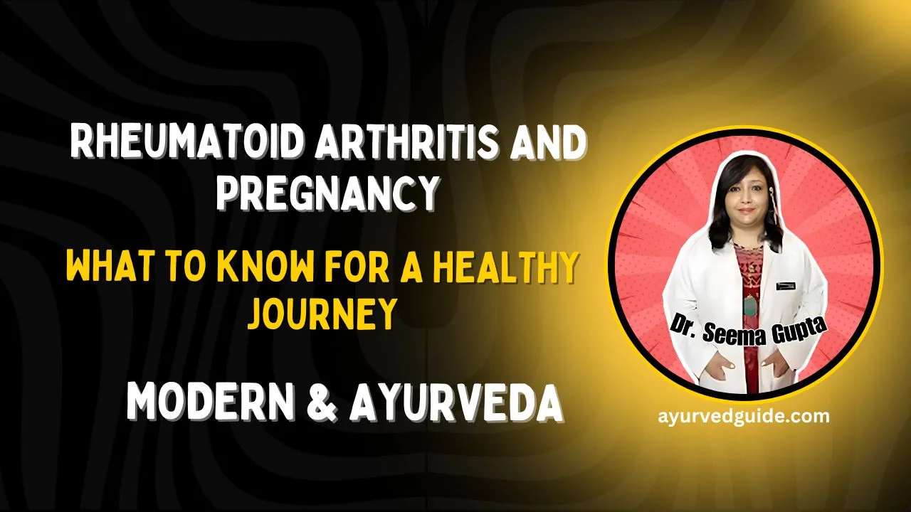 Rheumatoid Arthritis and Pregnancy: What to Know for a Healthy Journey